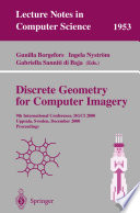 Discrete Geometry for Computer Imagery [E-Book] : 9th InternationalConference,DGCI 2000 Uppsala,Sweden,December 13–15,2000 Proceedings /