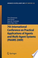 7th International Conference on Practical Applications of Agents and Multi-Agent Systems (PAAMS 2009) [E-Book] /