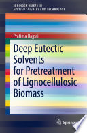 Deep Eutectic Solvents for Pretreatment of Lignocellulosic Biomass [E-Book] /