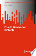 Fourth Generation Biofuels [E-Book] /