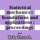 Statistical mechanics : foundations and applications : proceedings of the I.U.P.A.P. Meeting, Copenhagen [July 11 to July 15], 1966 /