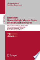 Brainlesion: Glioma, Multiple Sclerosis, Stroke and Traumatic Brain Injuries [E-Book] : 7th International Workshop, BrainLes 2021, Held in Conjunction with MICCAI 2021, Virtual Event, September 27, 2021, Revised Selected Papers, Part II /