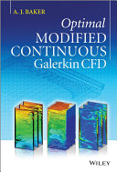 Optimal modified continuous Galerkin CFD [E-Book] /
