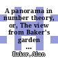 A panorama in number theory, or, The view from Baker's garden / [E-Book]