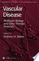 Vascular Disease [E-Book] : Molecular Biology and Gene Therapy Protocols /