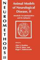 Animal Models of Neurological Disease, II [E-Book] : Metabolic Encephalopathies and the Epilepsies /