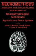 Neurophysiological Techniques [E-Book] : Applications to Neural Systems /