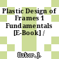 Plastic Design of Frames 1 Fundamentals [E-Book] /
