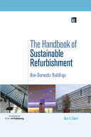 The handbook of sustainable refurbishment : non-domestic buildings [E-Book] /