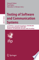 Testing of Software and Communication Systems [E-Book] : 21st IFIP WG 6.1 International Conference, TESTCOM 2009 and 9th International Workshop, FATES 2009, Eindhoven, The Netherlands, November 2-4, 2009. Proceedings /