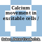 Calcium movement in excitable cells /