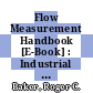 Flow Measurement Handbook [E-Book] : Industrial Designs, Operating Principles, Performance, and Applications /