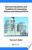 Electrical calculations and guidelines for generating stations and industrial plants [E-Book] /