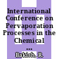 International Conference on Pervaporation Processes in the Chemical Industry. 0001: proceedings : Atlanta, GA, 23.02.86-26.02.86.