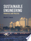 Sustainable engineering : principles and practice /