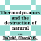 Thermodynamics and the destruction of natural resources / [E-Book]