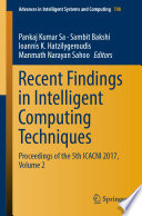 Recent Findings in Intelligent Computing Techniques [E-Book] : Proceedings of the 5th ICACNI 2017, Volume 2 /