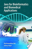 Java for Bioinformatics and Biomedical Applications [E-Book] /