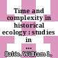 Time and complexity in historical ecology : studies in the neotropical lowlands [E-Book] /