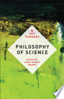 Philosophy of science : the key thinkers [E-Book] /