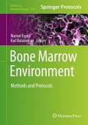 Bone Marrow Environment [E-Book] : Methods and Protocols /