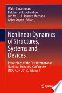 Nonlinear Dynamics of Structures, Systems and Devices [E-Book] : Proceedings of the First International Nonlinear Dynamics Conference (NODYCON 2019), Volume I     /