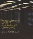 Programming models for parallel computing /