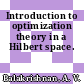 Introduction to optimization theory in a Hilbert space.