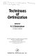 Techniques of optimization : [proceedings of the] 4th IFIP Colloquium on Optimization Techniques, held at Los Angeles, California, on October 19-22, 1971, sponsored by the Technical Committee on Optimization (TC 7) /