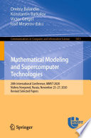 Mathematical Modeling and Supercomputer Technologies [E-Book] : 20th International Conference, MMST 2020, Nizhny Novgorod, Russia, November 23 - 27, 2020, Revised Selected Papers /