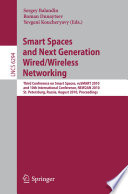 Smart Spaces and Next Generation Wired/Wireless Networking [E-Book] : Third Conference on Smart Spaces, ruSMART 2010, and 10th International Conference, NEW2AN 2010, St. Petersburg, Russia, August 23-25, 2010. Proceedings /