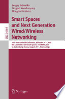 Smart Spaces and Next Generation Wired/Wireless Networking [E-Book] : 11th International Conference, NEW2AN 2011, and 4th Conference on Smart Spaces, ruSMART 2011, St. Petersburg, Russia, August 22-25, 2011. Proceedings /