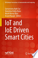 IoT and IoE Driven Smart Cities [E-Book] /