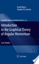 Introduction to the Graphical Theory of Angular Momentum [E-Book] : Case Studies /