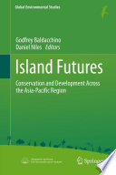 Island Futures [E-Book] : Conservation and Development Across the Asia-Pacific Region /