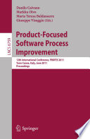 Product-Focused Software Process Improvement [E-Book] : 12th International Conference, PROFES 2011, Torre Canne, Italy, June 20-22, 2011. Proceedings /
