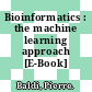 Bioinformatics : the machine learning approach [E-Book] /