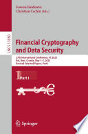 Financial Cryptography and Data Security [E-Book] : 27th International Conference, FC 2023, Bol, Brač, Croatia, May 1-5, 2023, Revised Selected Papers, Part I /