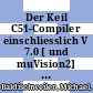 Der Keil C51-Compiler einschliesslich V 7.0 [ und muVision2] 1 : Einführung und Praxis /