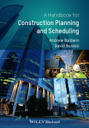 A handbook for construction planning and scheduling [E-Book] /