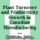 Plant Turnover and Productivity Growth in Canadian Manufacturing [E-Book] /