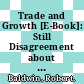 Trade and Growth [E-Book]: Still Disagreement about the Relationships /