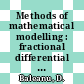 Methods of mathematical modelling : fractional differential equations [E-Book] /