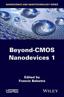Beyond CMOS Nanodevices 1 [E-Book] /