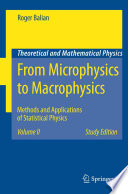 From Microphysics to Macrophysics [E-Book] : Methods and Applications of Statistical Physics /