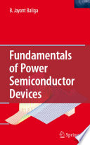 Fundamentals of Power Semiconductor Devices [E-Book] /