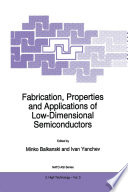 Fabrication, Properties and Applications of Low-Dimensional Semiconductors [E-Book] /