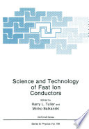Science and Technology of Fast Ion Conductors [E-Book] /