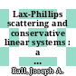 Lax-Phillips scattering and conservative linear systems : a Cuntz-algebra multidimensional setting [E-Book] /