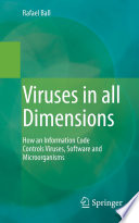 Viruses in all Dimensions [E-Book] : How an Information Code Controls Viruses, Software and Microorganisms /
